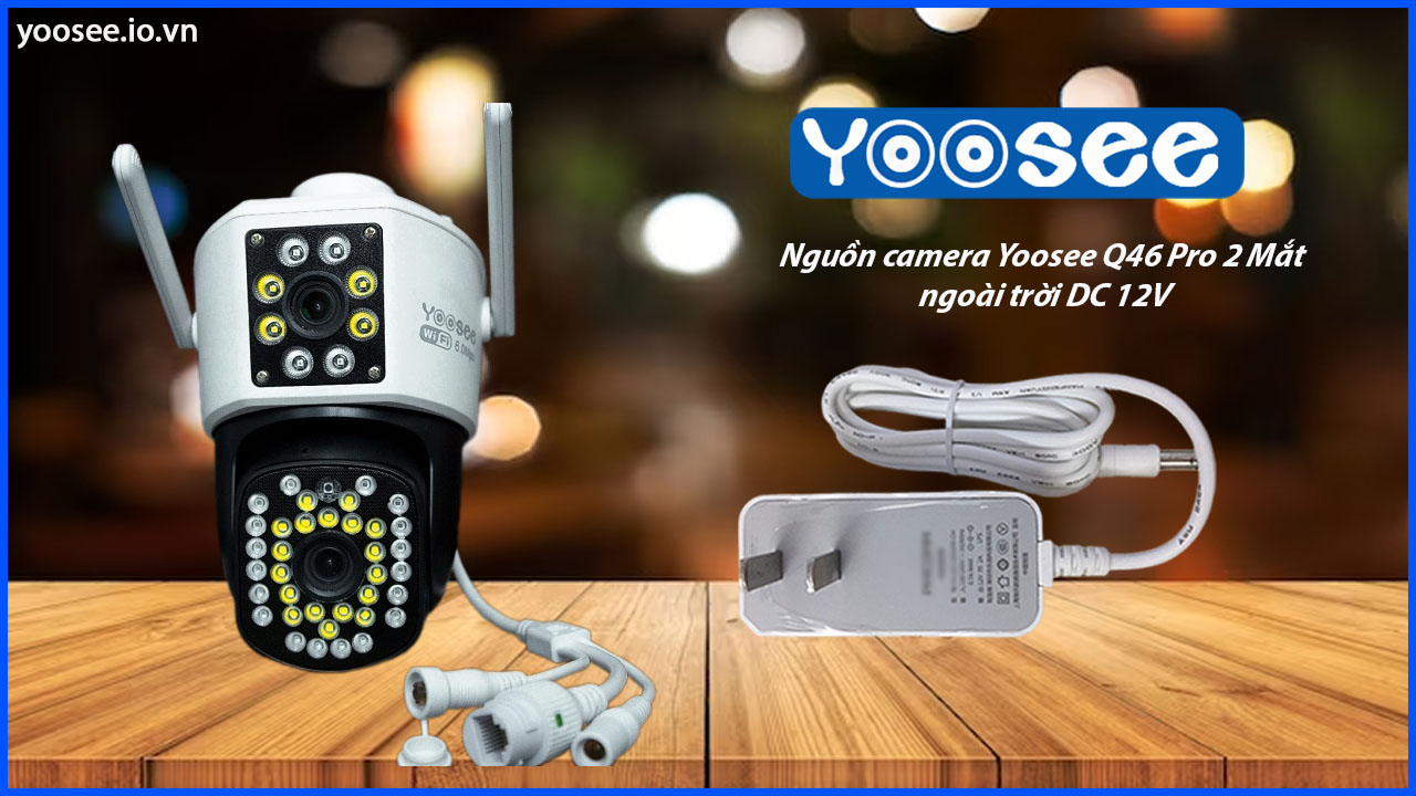 nguon-camera-yoosee-q46-pro-2-mat-ngoai-troi-dc-12v-4